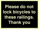 please-do-not-lock-bicycles-to-these-railings-thank-you~